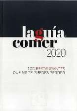 LA GUÍA COMER 2020: 100 restaurantes que no te puedes perder
