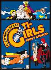 El retorno de las Ti-Girls, Dios y ciencia