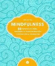 Mindfulness : 50 ejercicios para mejorar la concentración y fomentar el bienestar