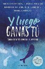 Y luego ganas tú. 5 historias contra el bullying