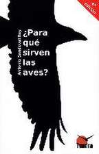 PARA QUE SIRVEN LAS AVES? 4'ED