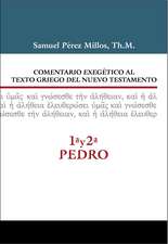 Comentario exegético al texto griego del N.T. - 1ª y 2ª de Pedro