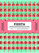 Fiesta: The Branding and Identity for Festivals