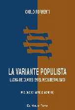 La variante populista : lucha de clases en el neoliberalismo