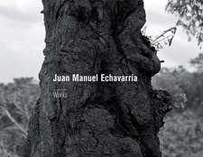 Juan Manuel Echavarría: Works