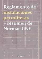 Reglamento de instalaciones petrolíferas : y resumen de normas UNE