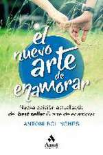 El nuevo arte de enamorar : nueva edición actualizada del best seller 