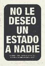 No le deseo un Estado a nadie : a propósito del "conflicto catalán" seguido de algunas consideraciones para entenderlo