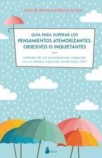 Guia Para Superar Los Pensamientos Atemorizantes, Obsesivos O Inquietantes