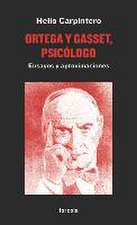 Ortega y Gasset, psicólogo : ensayos y aproximaciones