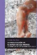 La prostitución en el espejo de los medios : un análisis de Abc y El País entre 1977 y 2012