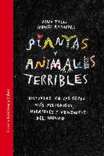 Plantas y animales terribles