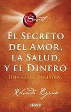 El secreto del amor, la salud y el dinero