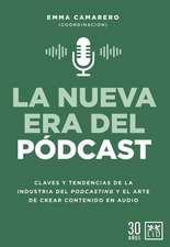 Nueva Era del Pódcast, La