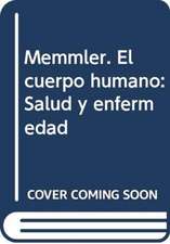 Memmler. El cuerpo humano