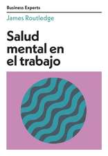 Salud Mental En El Trabajo (Mental Health at Work Business Experts Spanish Edition)