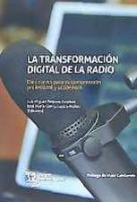 TRANSFORMACION DIGITAL DE LA RADIO, LA