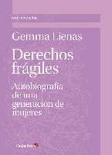 Derechos frágiles : autobiografía de una generación de mujeres