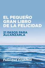 Pequeño Gran Libro de la Felicidad, El