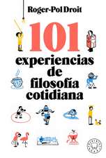 101 Experiencias de Filosofía Cotidiana / Astonish Yourself: 101 Experiments in the Philosophy of Everyday Life