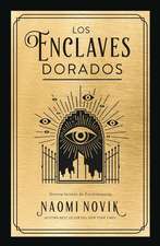 Enclaves Dorados, Los