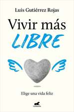 Vivir Más Libre / To Live More Freely