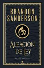 Aleación de Ley (Edición Ilustrada) / The Alloy of Law: A Mistborn Novel (Illust Rated Edition)