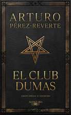 El Club Dumas. Edición Especial 30 Aniversario / The Club Dumas