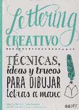 Lettering creativo : técnicas, ideas y trucos para dibujar letras a mano