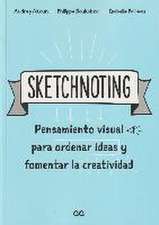 Sketchnoting: Pensamiento Visual Para Ordenar Ideas Y Fomentar La Creatividad