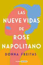 Las Nueve Vidas de Rose Napolitano / The Nine Lives of Rose Napolitano