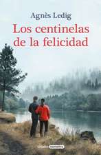 Los Centinelas de la Felicidad / The Sentinels of Happiness