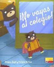 NO VAYAS AL COLEGIO!