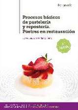 Procesos básicos de pastelería y repostería : postres en restauración