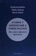 AYUDAR Y APROVECHAR A OTROS MUCHOS: DAR Y HACER EJERCICIOS IGNACIANOS