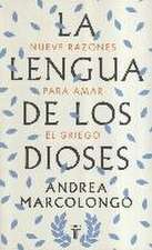 La lengua de los dioses : nueve razones para amar el griego