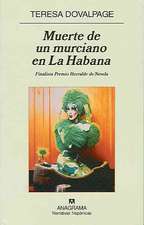 Muerte de un Murciano en la Habana: Memorias del Hijo del Heladero