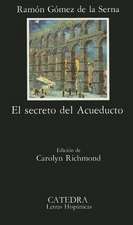 El Secreto del Acueducto: Desenga~nos Amorosos