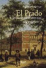 El Prado : la cultura y el ocio, 1819-1939