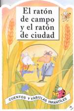 El Raton de Campo Y El Raton de Ciudad