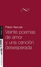 Veinte Poemas de Amor y Una Cancion Desesperada: Cuando El Calzado Es Comodo