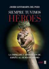 Siempre Tuvimos Heroes