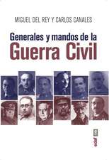 Generales Y Mandos de la Guerra Civil