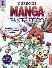 Curso de manga fantástico : aprende a dibujar anime y manga