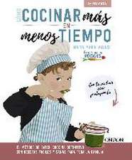 Cómo cocinar más en menos tiempo : el método de batch cooking definitivo con recetas fáciles y sanas para toda la familia