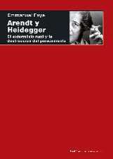 Arendt y Heidegger : el exterminio nazi y la destrucción del pensamiento