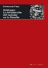 Heidegger : la introducción del nazismo en la filosofía : en torno a los seminarios inéditos de 1933-1935