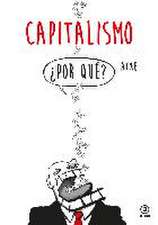 Capitalismo : ¿por qué?