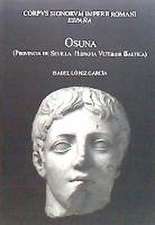 Osuna : provincia de Sevilla : Hispania Ulterior Baetica