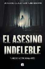 El asesino indeleble